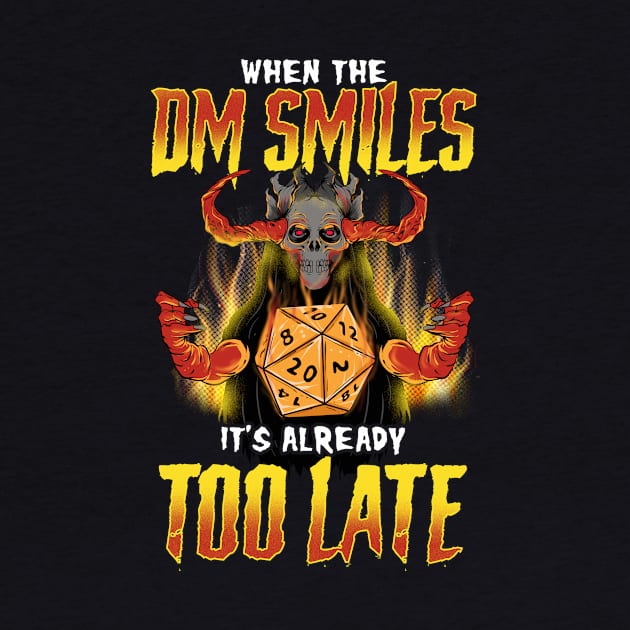 Funny When the DM Smiles, It's Already Too Late by theperfectpresents